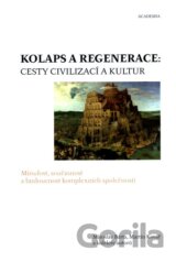 Kolaps a regenerace: Cesty civilizací a kultur