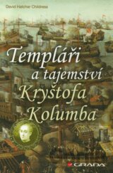 Templáři a tajemství Kryštofa Kolumba