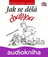 Nepil,f.: Jak Se Dela Chalupa / Vypravuje F.nepil   (Audiokn