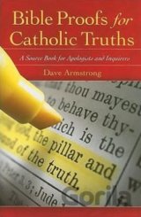 Bible Proofs for Catholic Truths