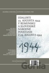 Udalosti 23. augusta 1944 v Rumunsku a Slovenské národné povstanie z 29. augusta 1944
