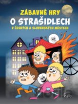 Zábavné hry o strašidlech v českých a slovenských městech