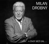 Milan Drobný: A život běží dál...