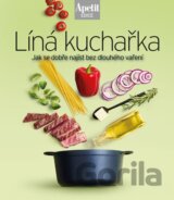 Líná kuchařka: Jak se dobře najíst bez dlouhého vaření
