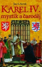 Karel IV.: mystik a čaroděj