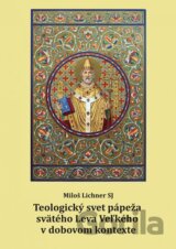 Teologický svet pápeža svätého Leva Veľkého v dobovom kontexte