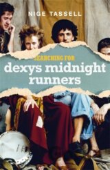 Searching for Dexys Midnight Runners