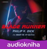 Blade Runner - CDmp3 (Čte Martin Myšička) (Philip K. Dick)
