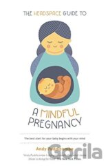 The Headspace Guide To...A Mindful Pregnancy