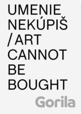 Umenie nekúpiš / Art Cannot Be Bought
