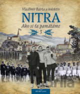 Nitra: Ako si ťa pamätáme 3