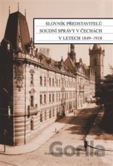 Slovník představitelů soudní správy v Čechách v letech 1849-1918