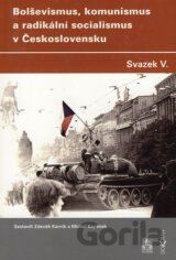 Bolševismus, komunismus a radikální socialismus v Československu V