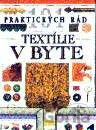 101 praktických rád - Textílie v byte