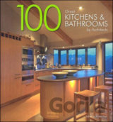 100 Great Kitchens and Bathrooms