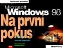 Microsoft Windows 98 - Na první pokus