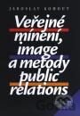Kniha Veřejné minění a metody public relations - Jaroslav Kohout