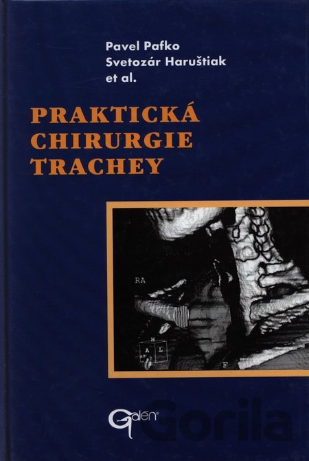 Kniha Praktická chirurgie trachey - Pavel Pafko, Svetozár Haruštiak