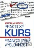 Kniha Praktický kurs francouzské výslovnosti - J. Janešová