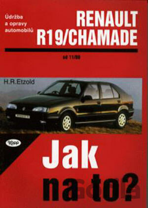 Kniha Renault R19/Chamade od 11/88 do 1/96 - Hans-Rüdiger Etzold