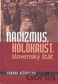 Kniha Nacizmus, holokaust, slovenský štát - Eduard Nižňanský