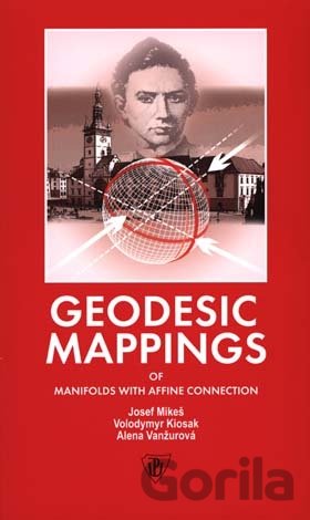 Kniha Geodesic Mappings of Manifolds with Affine Connection - Josef Mikeš, Volodymyr Kiosak, Alena Vanžurová