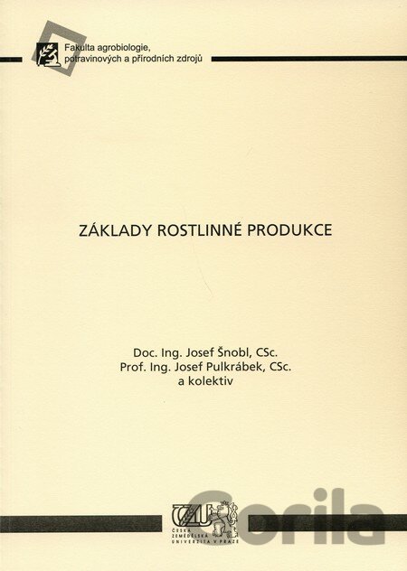 Kniha Základy rostlinné produkce - Josef Šnobl, Josef Pulkrábek, 
