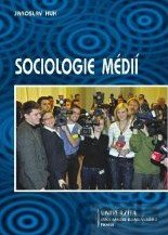 Kniha Sociologie médií - Jaroslav Huk