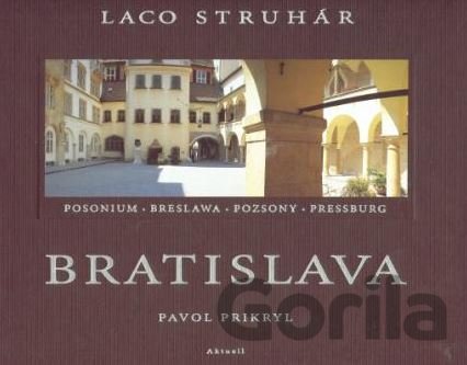 Kniha Bratislava - Ladislav Struhár, Pavol Prikryl