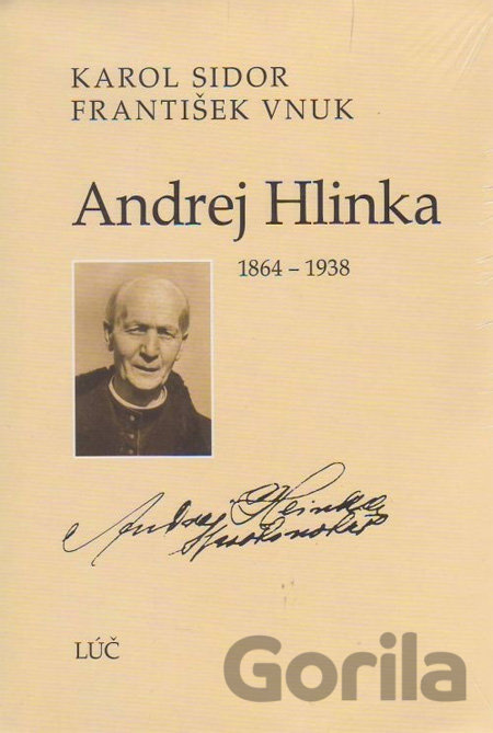 Kniha Andrej Hlinka 1864 - 1938 - Karol Sidor, František Vnuk