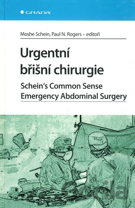 Kniha Urgentní břišní chirurgie - Moshe Schein, Paul N. Rogers