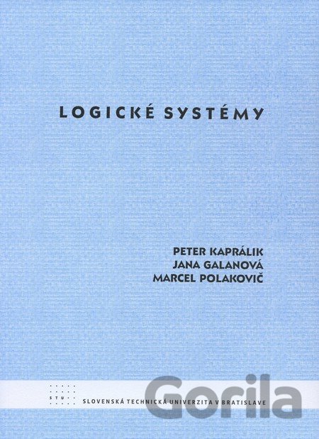 Kniha Logické systémy - Peter Kaprálik, Jana Galanová, Marcel Polakovič