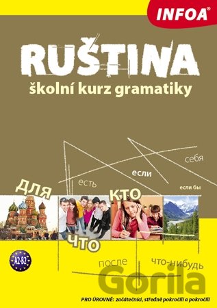 Kniha Ruština - Školní kurz gramatiky - Irina Kabyszewa, Krzysztof Kusal