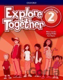 Kniha Explore Together 2 - Pracovný zošit - N. Lauder, CH. Palin, P. Shipton