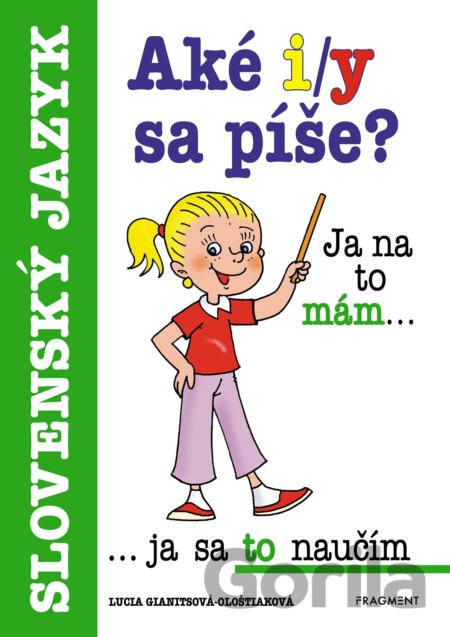Kniha Aké i/y sa píše? - Lucia Gianitsová-Ološtiaková