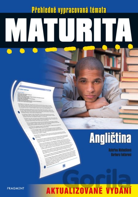 Kniha Maturita: Angličtina – aktualizované vydání - Kateřina Matoušková, Barbora Faktorová
