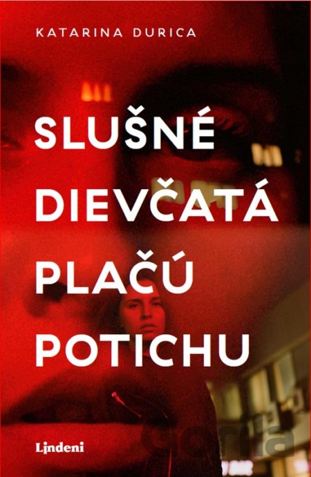 Kniha Slušné dievčatá plačú potichu - Katarína Durica
