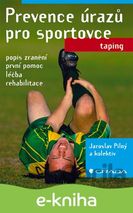 E-kniha Prevence úrazů pro sportovce - Jaroslav Pilný, 