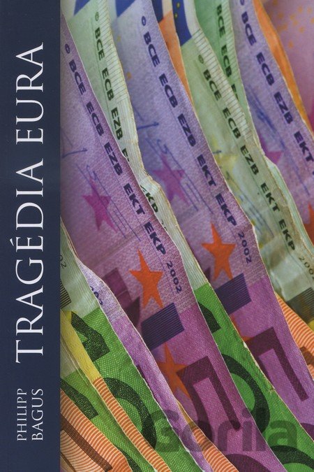 Kniha Tragédia eura - Philipp Bagus