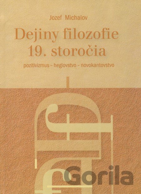 Kniha Dejiny filozofie 19. storočia - Jozef Michalov