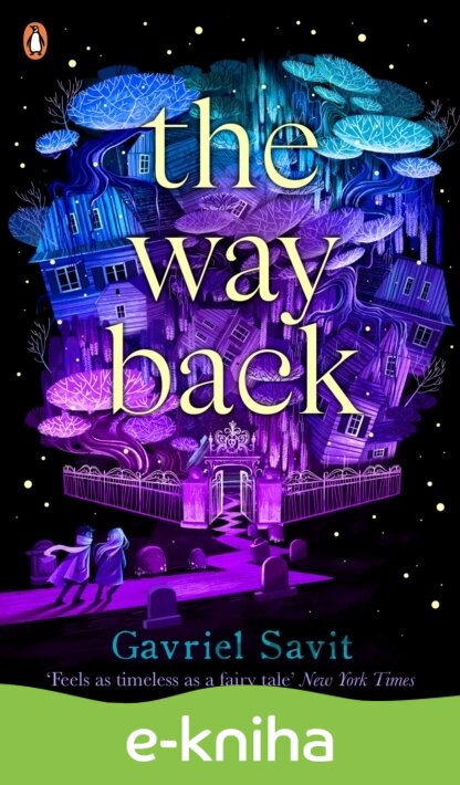 E-kniha The Way Back - Gavriel Savit