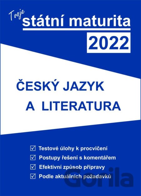 Kniha Tvoje státní maturita 2022 - Český jazyk a literatura - 