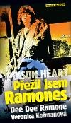 Kniha Poison Heart: Přežil jsem Ramones - Veronica Kofmanová, Dee Dee Ramone