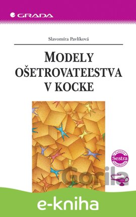 E-kniha Modely ošetrovateľstva v kocke - Slavomíra Pavlíková