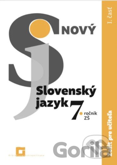 Kniha Nový Slovenský jazyk 7. ročník ZŠ - 1. časť (zošit pre učiteľa) - Jarmila Krajčovičová