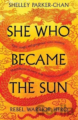 Kniha She Who Became the Sun - Shelley Parker-Chan