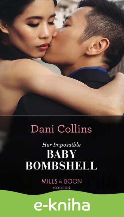 E-kniha Her Impossible Baby Bombshell - Dani Collins