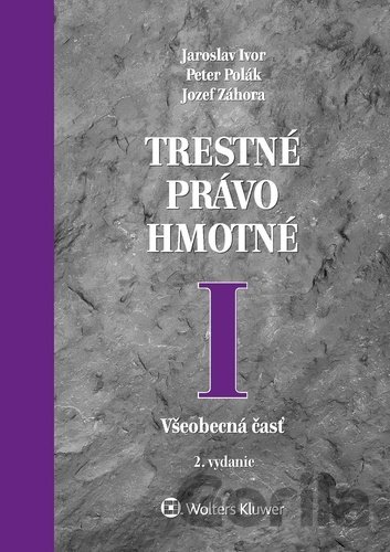 Kniha Trestné právo hmotné I - Jaroslav Ivor, Peter Polák, Jozef Záhora