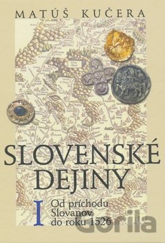 Kniha Slovenské dejiny I - Matúš Kučera