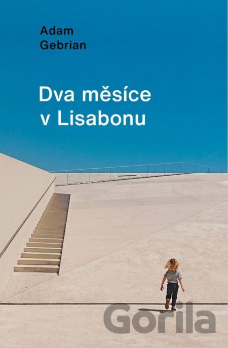 Kniha Dva měsíce v Lisabonu - Adam Gebrian